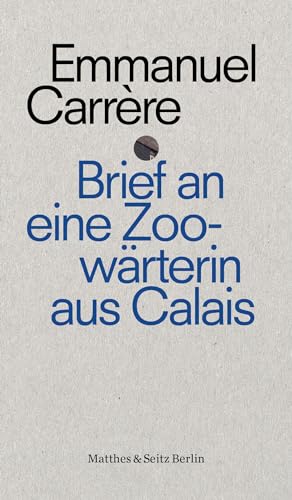 Brief an eine Zoowärterin aus Calais (punctum) von Matthes & Seitz Verlag